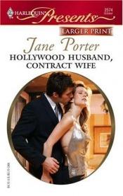 book cover of Hollywood Husband, Contract Wife by Jane Porter