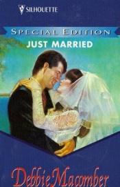 book cover of Just Married by Деби Макомбър