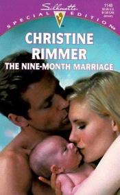 book cover of The Nine-Month Marriage (Conveniently Yours by Christine Rimmer