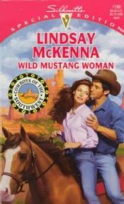 book cover of Wild Mustang Woman (Cowboys Of The Southwest) (Harlequin Special Edition, No 1166) by Lindsay McKenna