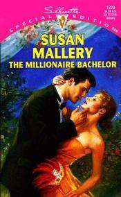book cover of The Millionaire Bachelor by Susan Mallery
