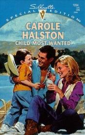 book cover of Child Most Wanted (Family Arch) by Halston