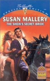 book cover of The Sheik's Secret Bride (Desert Rogues, No. 3) by Σούζαν Μάλλερυ