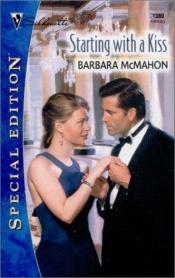 book cover of Starting With A Kiss by Barbara McMahon