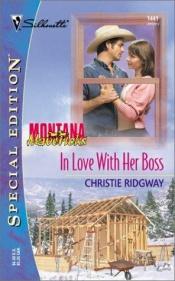 book cover of In Love With Her Boss (Montana Mavericks) by Christie Ridgway