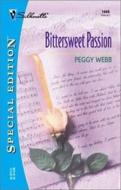 book cover of Bittersweet Passion by Peggy Webb