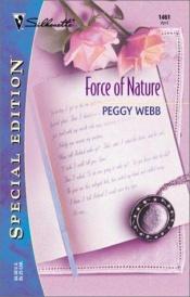 book cover of Force Of Nature (The Westmoreland Diaries) by Peggy Webb