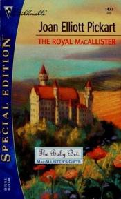book cover of The Royal Macallister by Joan Elliott Pickart