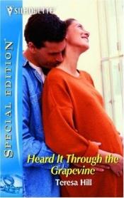 book cover of Heard It Through The Grapevine by Teresa Hill