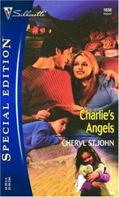 book cover of Charlie's Angels (Silhouette Special Edition #1630) by Cheryl St. John