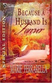 book cover of Because a husband is forever by Marie Ferrarella
