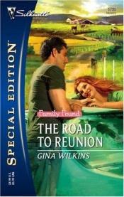 book cover of The Road To Reunion (Silhouette Special Edition) by Gina Ferris Wilkins