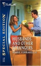 book cover of Husbands and Other Strangers (Silhouette Special Edition # 1736) by Marie Ferrarella