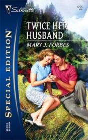 book cover of Twice Her Husband by Mary J. Forbes