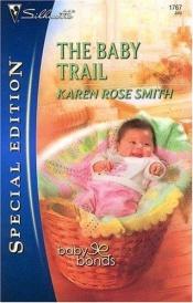 book cover of The Baby Trail by Karen Rose Smith