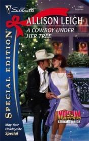book cover of A C owboy Under Her Tree by Allison Leigh