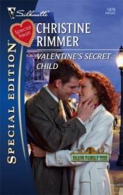 book cover of Valentine's Secret Child (Harlequin Special Edition) by Christine Rimmer
