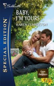 book cover of Baby, I'm Yours by Karen Templeton
