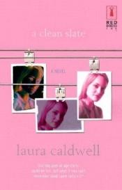 book cover of A clean slate by Laura Caldwell