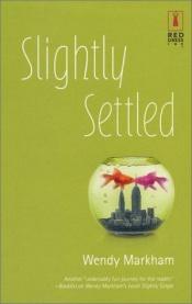 book cover of Slightly settled by Wendy Corsi Staub