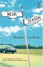 book cover of Mean Season (Red Dress Ink Novels) by Heather Cochran