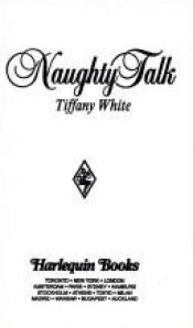 book cover of Naughty Talk (Lovers And Legends) (Harlequin Temptation #465) by Tiffany White