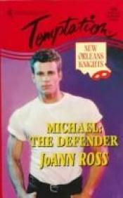 book cover of Michael: The Defender by JoAnn Ross