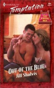 book cover of Out Of The Blue (The Wrong Bed) (Harlequin Temptation, No 804) by Jill Shalvis