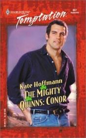 book cover of Mighty Quinns: Conor (The Mighty Quinns) (Harlequin Temptation #847) by Kate Hoffmann