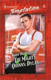 book cover of Mighty Quinns: Dylan (The Mighty Quinns) (Harlequin Temptation, No. 851) by Kate Hoffmann