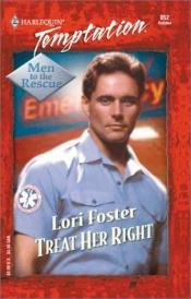 book cover of Treat Her Right (Men To The Rescue) (Harlequin Temptation) by Lori Foster
