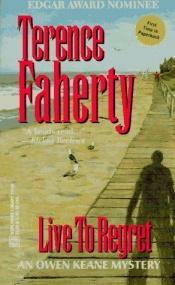 book cover of Live to Regret by Terence Faherty