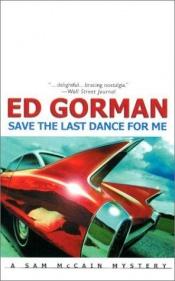 book cover of Save The Last Dance For Me: A Sam McCain Mystery by Edward Gorman