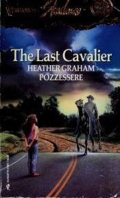 book cover of Last Cavalier (Silhouette Shadows, No 1) by Heather Graham Pozzessere