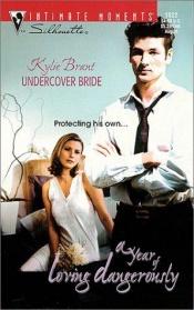 book cover of Undercover Bride by Kylie Brant