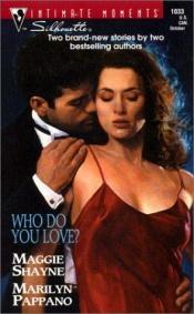 book cover of Who Do You Love (Silhouette Intimate Moments No. 1033) (Intimate Moments, 1033) by Maggie Shayne