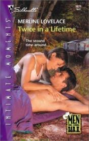 book cover of Twice In A Lifetime (Men Of The Bar H) (Silhouette Intimate Moments, No 1071) by Merline Lovelace