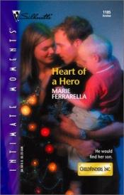 book cover of Heart Of A Hero (Childfinders, Inc.) by Marie Ferrarella