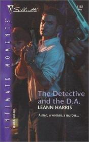 book cover of The Detective and the D. A. (Silhouette Intimate Moments No. 1152) (Intimate Moments, 1152) by Leann Harris