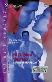 book cover of M. D. Most Wanted (The Bachelors Of Blair Memorial) (Silhouette Intimate Moments) by Marie Ferrarella
