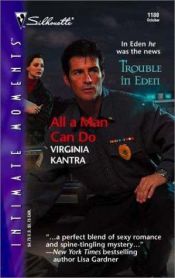 book cover of All A Man Can Do (Trouble In Eden) (Silhouette Intimate Moments) by Virginia Kantra