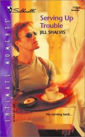 book cover of Serving Up Trouble (Silhouette Intimate Moments No. 1194) (Silhouette Intimate Moments) by Jill Shalvis