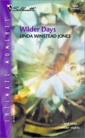 book cover of Wilder Days (Silhouette Intimate Moments) (Silhouette Intimate Moments) by Linda Winstead Jones