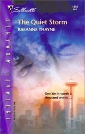 book cover of The Quiet Storm (Silhouette Intimate Moments No 1218) (Silhouette Intimate Moments) by RaeAnne Thayne