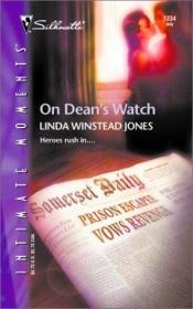 book cover of On Dean's Watch (Silhouette Intimate Moments No. 1234) by Linda Winstead Jones