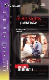 book cover of In His Sights : Redstone, Incorporated (Silhouette Intimate Moments No. 1318) by Justine Davis