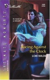 book cover of Racing against the Clock by Lori Wilde