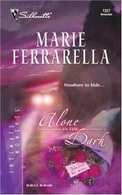 book cover of Alone in the Dark (Silhouette Intimate Moments #1327) by Marie Ferrarella
