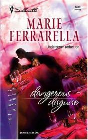 book cover of Dangerous Disguise : Cavanaugh Justice (Silhouette Intimate Moments No. 1339) (Silhouette Intimate Moments) by Marie Ferrarella
