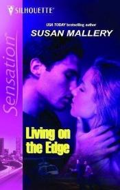 book cover of Living on the Edge by Susan Mallery
